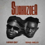 Kapaso Bkp – Sijakuzoea Ft. Dogo Mallo