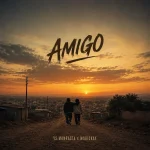 Ys.manrasta – Amigo Ft. Magickay